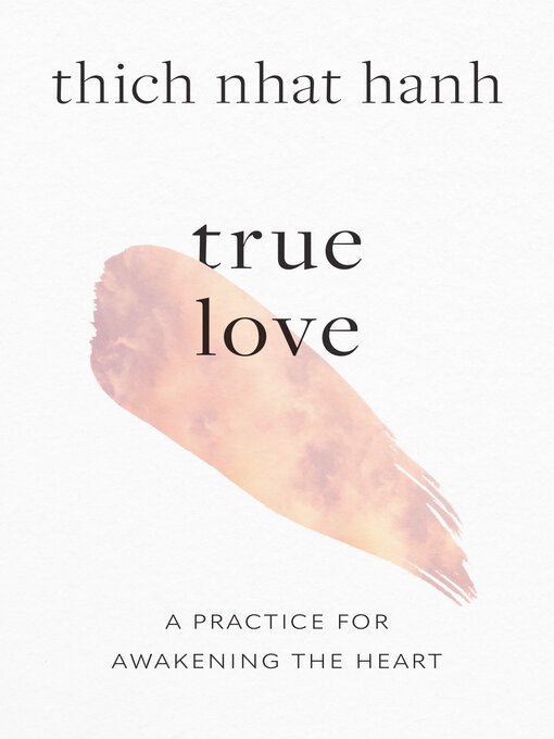 Title details for True Love by Thich Nhat Hanh - Wait list